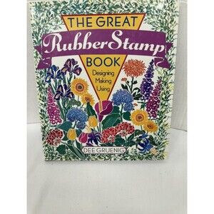 Book- The Great Rubber Stamp Book: Designing Making Using Greeting Cards…
